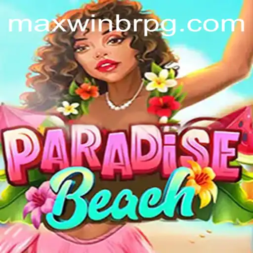 ParadiseBeach: Experiência de Jogo Inovadora com MaxWinBr